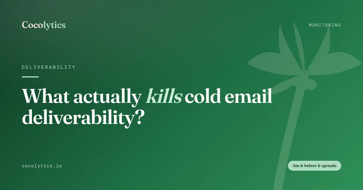 What actually kills cold email deliverability?