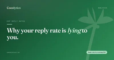 Why your reply rate is lying to you